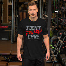 Load image into Gallery viewer, I Don’t Freakin Care Unisex T-shirt (Red)

