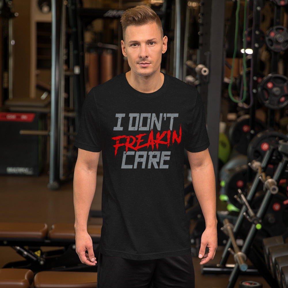 I Don’t Freakin Care Unisex T-shirt (Red)