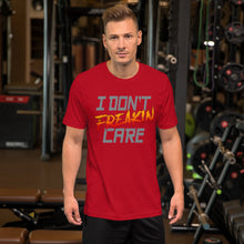 Load image into Gallery viewer, I Don’t Freakin Care Unisex T-shirt (Burning)
