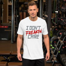 Load image into Gallery viewer, I Don’t Freakin Care Unisex T-shirt (Red)

