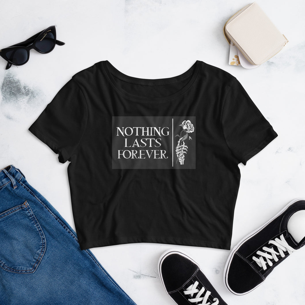 Nothing Lasts Forever Crop Tee