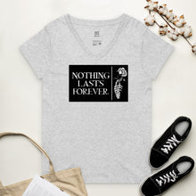 Load image into Gallery viewer, Nothing Lasts Forever Women’s V-neck T-shirt
